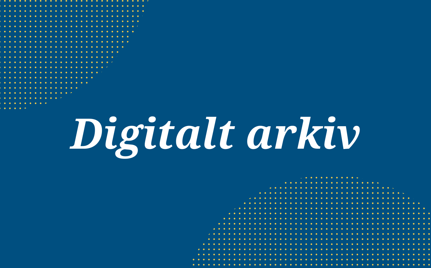 Digitalt arkiv